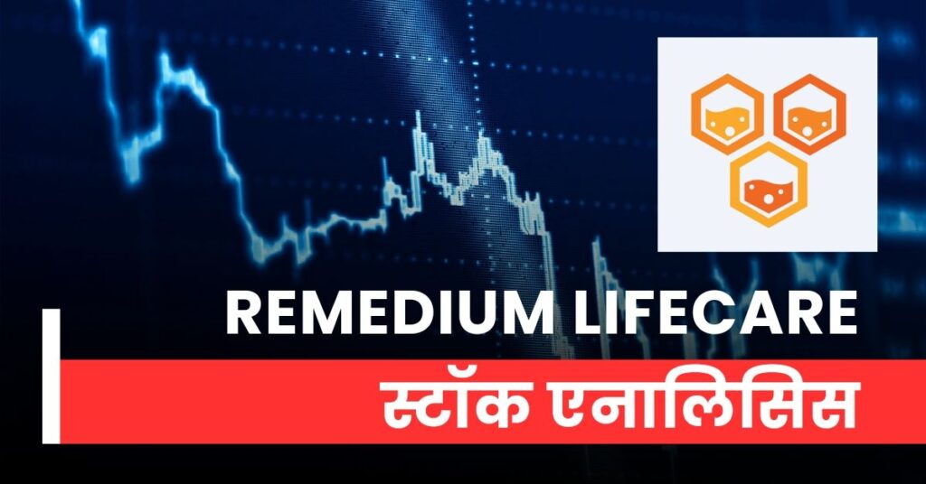 Remedium Lifecare Stock Analysis